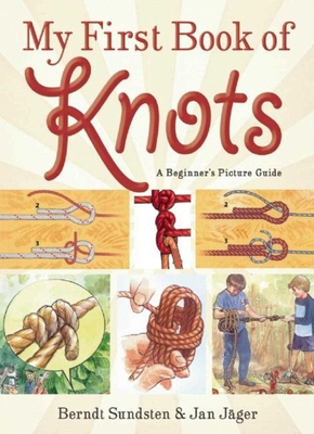 My First Book of Knots: A Beginner's Picture Gu... 1629146544 Book Cover