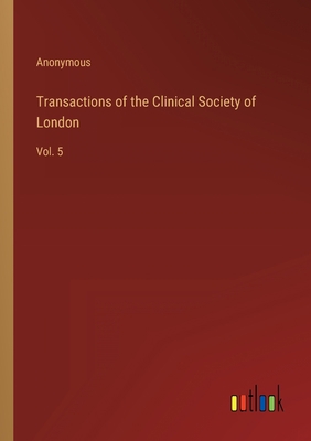 Transactions of the Clinical Society of London:... 3368162500 Book Cover