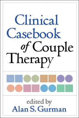Clinical Casebook of Couple Therapy 1462509681 Book Cover