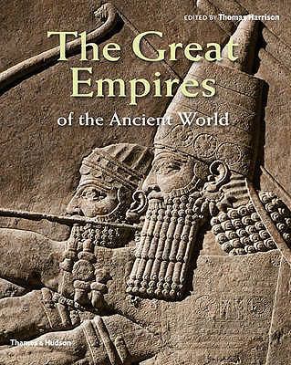 Great Empires of the Ancient World 0500051607 Book Cover