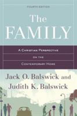 The Family: A Christian Perspective on the Cont... 0801049342 Book Cover