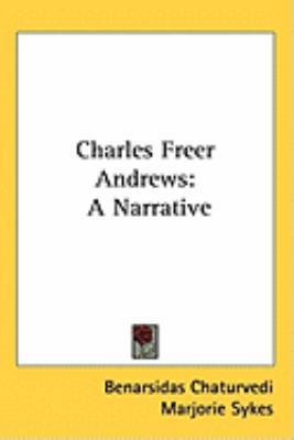 Charles Freer Andrews: A Narrative 1104838788 Book Cover