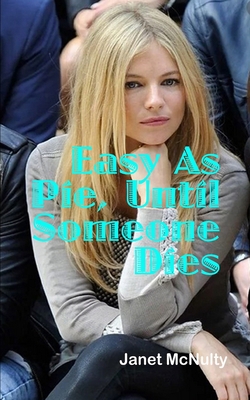 Easy As PIe, Until Someone Dies 1941488889 Book Cover