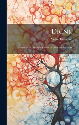 Drink: A Revised and Enlarged Edition of 'Drink... 1020859393 Book Cover