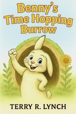 Benny's Time Hopping Burrow B0G3MF1PKX Book Cover