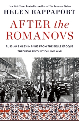 After the Romanovs: Russian Exiles in Paris fro... 1250777208 Book Cover
