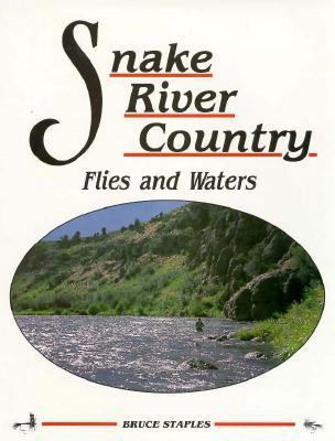 Snake River Country: Flies and Waters 1878175092 Book Cover