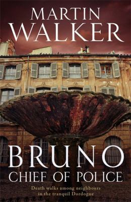 Bruno, Chief of Police. Martin Walker 1847245986 Book Cover