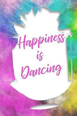 Happiness Is Dancing 1720750165 Book Cover