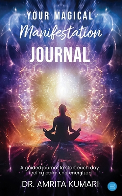 Your Magical Manifestation Journal B0F63VD4JW Book Cover