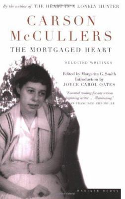 The Mortgaged Heart: Selected Writings 0618057056 Book Cover