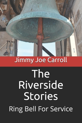 The Riverside Stories: Ring Bell For Service B08LNJL743 Book Cover