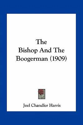 The Bishop And The Boogerman (1909) 1163969001 Book Cover