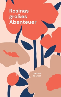 Rosinas großes Abenteuer [German] 3758364310 Book Cover