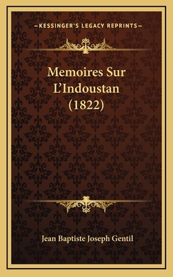 Memoires Sur L'Indoustan (1822) [French] 1167956206 Book Cover