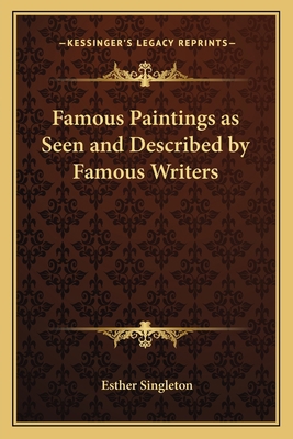 Famous Paintings as Seen and Described by Famou... 1162636971 Book Cover