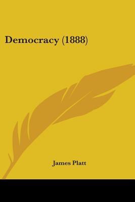 Democracy (1888) 1436819938 Book Cover
