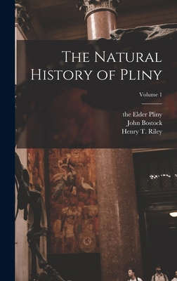 The Natural History of Pliny; Volume 1 1015892787 Book Cover
