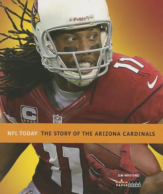 The Story of the Arizona Cardinals 0898128455 Book Cover