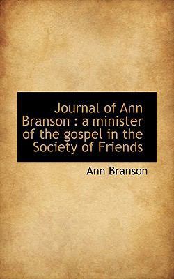 Journal of Ann Branson: A Minister of the Gospe... 1117335852 Book Cover