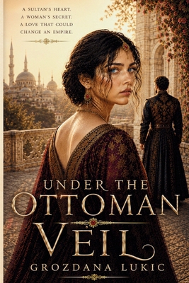 Under the Ottoman Veil B0DJ6R7F7S Book Cover