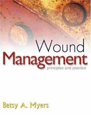 Wound Management: Principles and Practice 0130407763 Book Cover