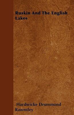 Ruskin And The English Lakes 1444660152 Book Cover
