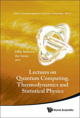 Lectures on Quantum Computing, Thermody & Stati... 9814425184 Book Cover