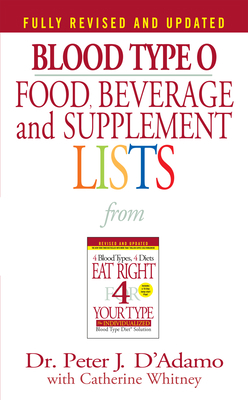 Blood Type O Food, Beverage and Supplement Lists 0425183092 Book Cover