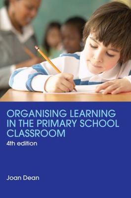 Organising Learning in the Primary School Class... 1138137324 Book Cover