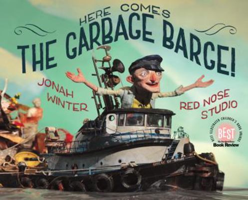 Here Comes the Garbage Barge! 0375952187 Book Cover