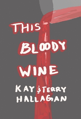 This Bloody Wine 1736958208 Book Cover