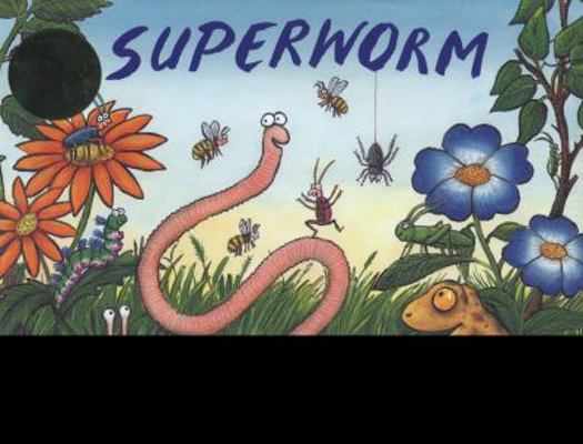 Superworm. by Julia Donaldson 1407132040 Book Cover