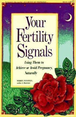 Your Fertility Signals: Using Them to Achieve o... 0961940107 Book Cover