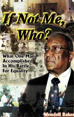 If Not Me Who?: What One Man Accomplished in Hi... 1622880722 Book Cover