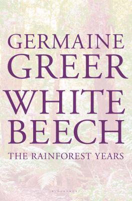 White Beech: The Rainforest Years 162040611X Book Cover