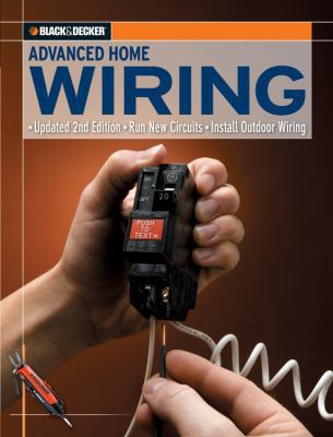 Black & Decker Advanced Home Wiring: Updated 2n... 1589234146 Book Cover