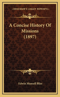 A Concise History Of Missions (1897) 1165983680 Book Cover