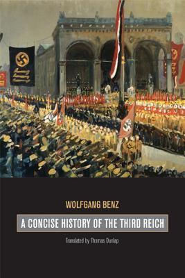 A Concise History of the Third Reich (Volume 39... 0520234898 Book Cover