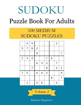 Sudoku Puzzle Book For Adults: 100 Medium Sudok... B08PJG9WTD Book Cover