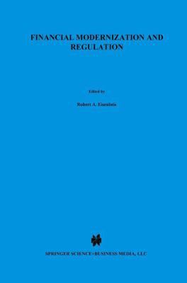 Financial Modernization and Regulation 0792377532 Book Cover
