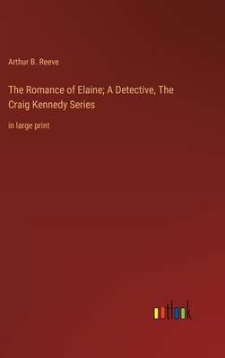 The Romance of Elaine; A Detective, The Craig K... 3368338757 Book Cover