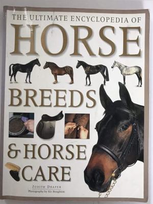 The Ultimate Encyclopedia of Horse Breeds & Hor... 0681924217 Book Cover