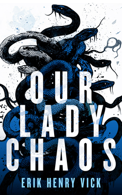 Our Lady Chaos: A Supernatural Thriller 1036706982 Book Cover