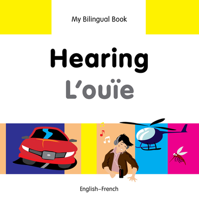 Hearing/L'Ouie [French] 1840597763 Book Cover
