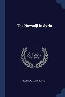 The Howadji in Syria 1376437929 Book Cover