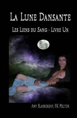 La Lune Dansante (Les Liens du Sang - Livre Un) [French] 8873040179 Book Cover