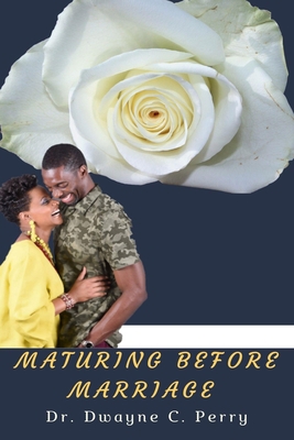Maturing Before Marriage 1096724219 Book Cover