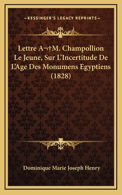 Lettre A M. Champollion Le Jeune, Sur L'Incerti... [French] 1168196264 Book Cover