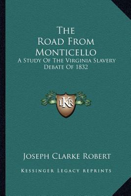 The Road From Monticello: A Study Of The Virgin... 1163183741 Book Cover